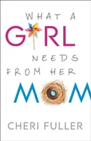 Was ein Mädchen von ihrer Mutter braucht - What a Girl Needs from Her Mom