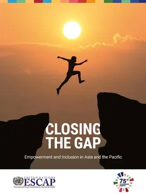 Closing the Gap: Empowerment und Inklusion in Asien und dem Pazifik - Closing the Gap: Empowerment and Inclusion in Asia and the Pacific