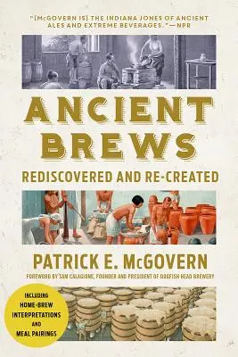 Antike Gebräue: Wiederentdeckt und neu kreiert - Ancient Brews: Rediscovered and Re-Created