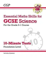 Klasse 9-1 GCSE Naturwissenschaften: Essential Maths Skills 10-Minute Tests (mit Antworten) - Foundation - Grade 9-1 GCSE Science: Essential Maths Skills 10-Minute Tests (with answers) - Foundation