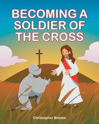 Ein Soldat des Kreuzes werden - Becoming a Soldier of the Cross