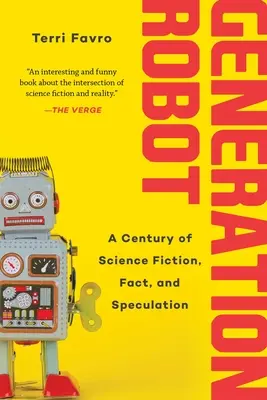 Generation Roboter: Ein Jahrhundert Science Fiction, Fakten und Spekulationen - Generation Robot: A Century of Science Fiction, Fact, and Speculation