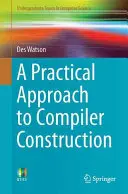 Ein praktischer Ansatz für den Compilerbau - A Practical Approach to Compiler Construction