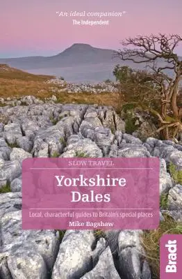 Yorkshire Dales: Lokale, charaktervolle Reiseführer zu Großbritanniens besonderen Plätzen - Yorkshire Dales: Local, Characterful Guides to Britain's Special Places