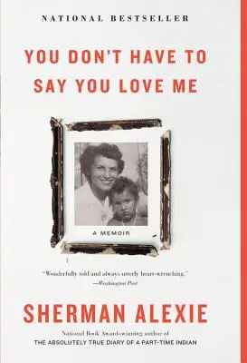 Du brauchst nicht zu sagen, dass du mich liebst: Ein Memoir - You Don't Have to Say You Love Me: A Memoir