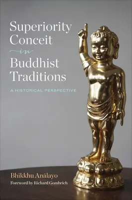 Der Überlegenheitsgedanke in buddhistischen Traditionen: Eine historische Perspektive - Superiority Conceit in Buddhist Traditions: A Historical Perspective