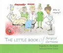 Das kleine Buch der chirurgischen Cartoons - The Little Book of Surgical Cartoons