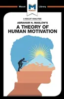 Eine Analyse von Abraham H. Maslows Theorie der menschlichen Motivation - An Analysis of Abraham H. Maslow's a Theory of Human Motivation