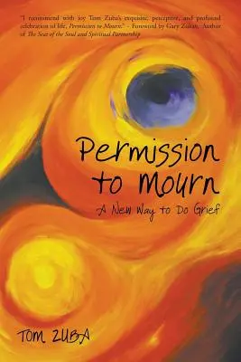 Erlaubnis zum Trauern: Eine neue Art zu trauern - Permission to Mourn: A New Way to Do Grief