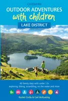 Outdoor-Abenteuer mit Kindern - Lake District - 40 Familientage mit Kindern unter 12 Jahren zum Erkunden, Radfahren, Klettern, auf dem Wasser und mehr - Outdoor Adventures with Children - Lake District - 40 family days with under 12s exploring, biking, scrambling, on the water and more