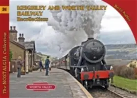 Erinnerungen an die Keighley and Worth Valley Railway - Keighley and Worth Valley Railway Recollections