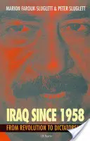 Irak seit 1958: Von der Revolution zur Diktatur - Iraq Since 1958: From Revolution to Dictatorship