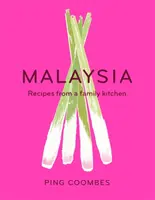 Malaysia - Rezepte aus einer Familienküche - Malaysia - Recipes from a Family Kitchen