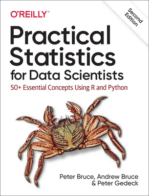 Praktische Statistik für Datenwissenschaftler: 50+ wesentliche Konzepte mit R und Python - Practical Statistics for Data Scientists: 50+ Essential Concepts Using R and Python
