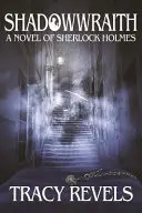 Schattengeister: Ein Roman von Sherlock Holmes - Shadowwraith: A Novel of Sherlock Holmes
