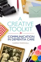 Ein kreatives Toolkit für die Kommunikation in der Demenzpflege - A Creative Toolkit for Communication in Dementia Care