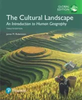 Kulturlandschaft: Eine Einführung in die Humangeographie, globale Ausgabe - Cultural Landscape: An Introduction to Human Geography, Global Edition