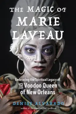 Die Magie der Marie Laveau: Das spirituelle Erbe der Voodoo-Königin von New Orleans - The Magic of Marie Laveau: Embracing the Spiritual Legacy of the Voodoo Queen of New Orleans