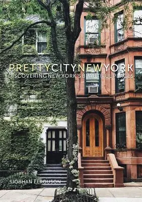 Prettycitynewyork: Die schönsten Orte New Yorks entdecken - Prettycitynewyork: Discovering New York's Beautiful Places