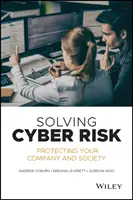 Lösung von Cyber-Risiken: Schutz für Ihr Unternehmen und die Gesellschaft - Solving Cyber Risk: Protecting Your Company and Society