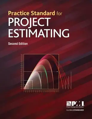 Praxisstandard für die Projektkalkulation - Zweite Ausgabe - Practice Standard for Project Estimating - Second Edition