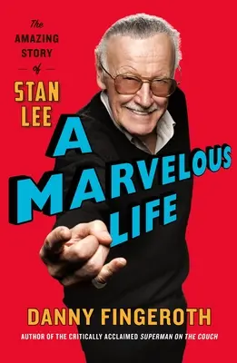 Ein fabelhaftes Leben: Die erstaunliche Geschichte von Stan Lee - A Marvelous Life: The Amazing Story of Stan Lee