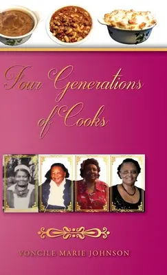 Vier Generationen von Köchen: Kochbuch - Four Generations of Cooks: Cookbook