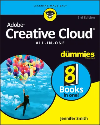 Adobe Creative Cloud All-In-One für Dummies - Adobe Creative Cloud All-In-One for Dummies