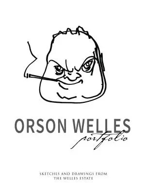 Orson Welles Portfolio: Skizzen und Zeichnungen aus dem Welles-Nachlass - Orson Welles Portfolio: Sketches and Drawings from the Welles Estate