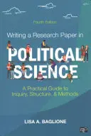 Schreiben einer Forschungsarbeit in Politikwissenschaft: Ein praktischer Leitfaden zu Fragestellung, Struktur und Methoden - Writing a Research Paper in Political Science: A Practical Guide to Inquiry, Structure, and Methods