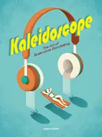 Kaleidoskop: Die Kunst des illustrativen Geschichtenerzählens - Kaleidoscope: The Art of Illustrative Storytelling