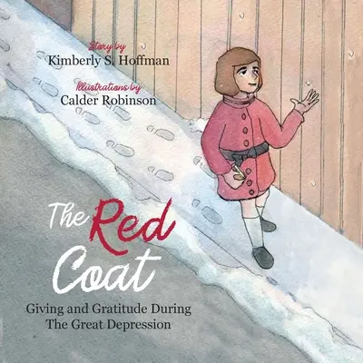 Der rote Mantel: Schenken und Dankbarkeit während der Großen Depression - The Red Coat: Giving and Gratitude during The Great Depression