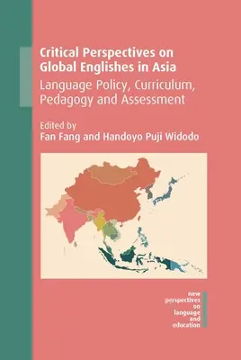 Kritische Perspektiven zu Global Englishes in Asien: Sprachenpolitik, Lehrpläne, Pädagogik und Bewertung - Critical Perspectives on Global Englishes in Asia: Language Policy, Curriculum, Pedagogy and Assessment