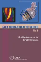 Qualitätssicherung für Spect-Systeme: IAEA-Reihe zur menschlichen Gesundheit Nr. 6 - Quality Assurance for Spect Systems: IAEA Human Health Series No. 6