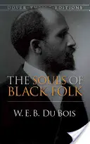 Die Seelen der schwarzen Menschen (Dover Thrift Editions) - The Souls of Black Folk (Dover Thrift Editions)