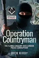 Operation Countryman: Die fehlerhafte Untersuchung der Korruption bei der Londoner Polizei - Operation Countryman: The Flawed Enquiry Into London Police Corruption