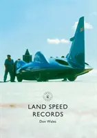 Landgeschwindigkeitsrekorde - Land Speed Records