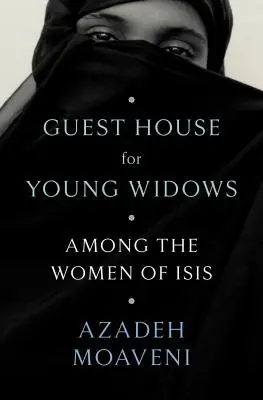 Gästehaus für junge Witwen: Unter den Frauen von Isis - Guest House for Young Widows: Among the Women of Isis