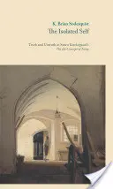 Das isolierte Selbst: Wahrheit und Unwahrheit bei Sren Kierkegaard über den Begriff der Ironie - The Isolated Self: Truth and Untruth in Sren Kierkegaard's on the Concept of Irony