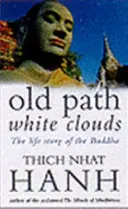 Alter Pfad Weiße Wolken - Die Lebensgeschichte des Buddha - Old Path White Clouds - The Life Story of the Buddha