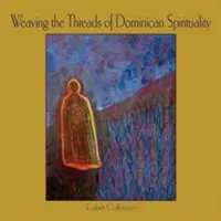 Das Weben der Fäden dominikanischer Spiritualität - Weaving the Threads of Dominican Spirituality