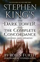 Stephen Kings Der dunkle Turm: Die vollständige Konkordanz - überarbeitet und aktualisiert - Stephen King's The Dark Tower: The Complete Concordance - Revised and Updated