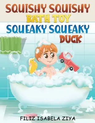 SQUISHY SQUISHY BADESPIELZEUG SQUEAKY SQUEAKY - SQUISHY SQUISHY BATH TOY SQUEAKY SQUEAKY