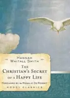 Das Geheimnis des Christen für ein glückliches Leben - The Christian's Secret of a Happy Life