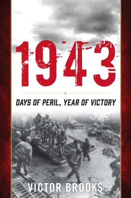 1943: Tage der Gefahr, Jahr des Sieges - 1943: Days of Peril, Year of Victory