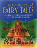 Traditionelle Märchen von Hans Christian Andersen und den Gebrüdern Grimm: Über 20 klassische Abenteuer von den Meistererzählern - Traditional Fairy Tales from Hans Christian Andersen and the Brothers Grimm: Over 20 Classic Adventures by the Master Storytellers