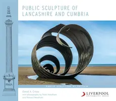 Öffentliche Skulpturen in Lancashire und Cumbria - Public Sculpture of Lancashire and Cumbria