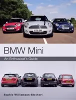 BMW Mini: Ein Leitfaden für Enthusiasten - BMW Mini: An Enthusiast's Guide