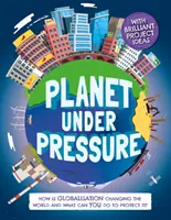 Der Planet unter Druck - Wie verändert die Globalisierung die Welt? - Planet Under Pressure - How is globalisation changing the world?