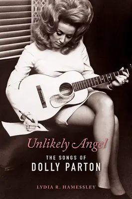 Unwahrscheinlicher Engel: Die Lieder von Dolly Parton - Unlikely Angel: The Songs of Dolly Parton